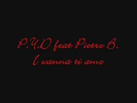 P.Y.D. feat. Pietro B. - I wanna ti amo