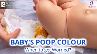 BABY’S POOP COLOUR & when to get worried?-Dr.Spoorti Kapate of Cloudnine Hospitals | Doctors