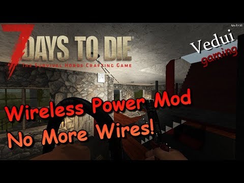 7 Days to Die | MOD Wireless Electricity! No More Wire Clutter! | Alpha 16 Gameplay with Vedui42! Video