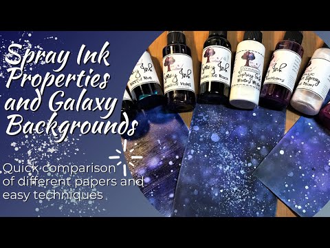 Spray Ink Properties & Galaxy Backgrounds