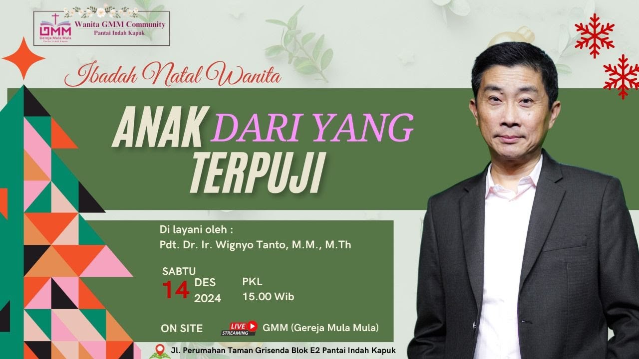 Ibadah Natal Wanita GMM – Anak Dari Yang Terpuji – Pdt. Dr. Ir. Wignyo Tanto, M.M., M.Th. (141224)