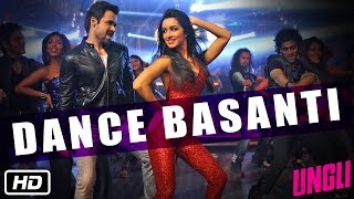 Dance Basanti - Official Song - Ungli - Emraan Has