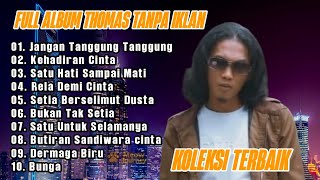 Download lagu Thomas arya jangan tanggung tanggung best  full album tanpa iklan mp3