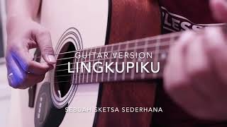 Download lagu Lingkupiku - Gitar Instrumental mp3 Download lagu Lingkupiku - Gitar Instrumental mp3