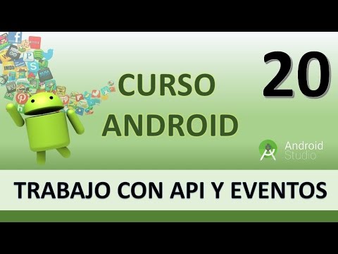 Curso Android Trabajo con API y Eventos I Vídeo 20
