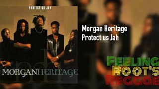 Protect us Jah - Morgan Heritage