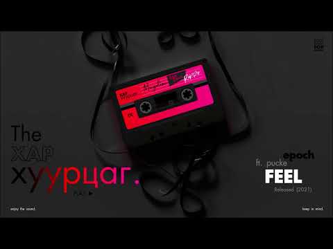 EPOCH: Feel (ft. Pucke) (Audio)