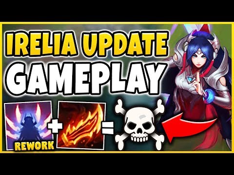 *NEW* IRELIA UPDATE GIVES HER INSANE DPS! SEASON 9 IRELIA REWORK GAMEPLAY! - League of Legends