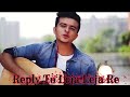 REPLY TO LEJA RE BY SHIVAM GROVER | DHVANI BHANUSHALI | Leja Leja Re Male Version m star m star