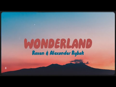 WONDERLAND | roxen, alexander rybak - lyric video