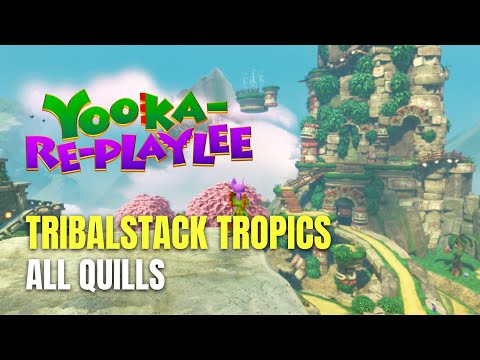 Yooka-Replaylee Tribalstack Tropics All Quill Locations - 100% Guide