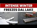 Intense Winter Freeze Envelops Dal Lake As Kashmir Turns Into A Snow Wonderland India Today News