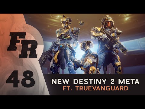DCP Firing Range Ep. 48 - New Destiny 2 META (ft. TrueVanguard)
