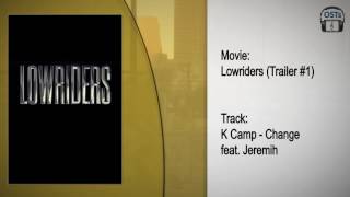 Lowriders | Soundtrack | K Camp - Change (Feat. Jeremih)