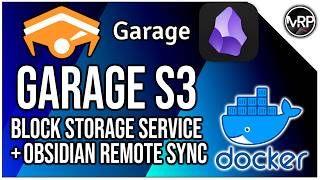 Garage S3 - Block Storage Service + Obsidian S3 Sync Setup
