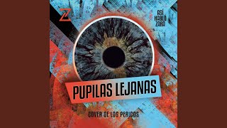 Pupilas Lejanas Music Video