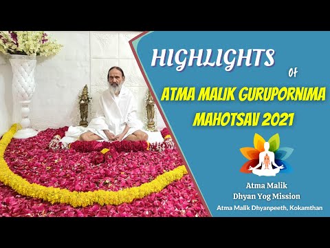 Highlights Of Atma Malik GuruPurnima Utsav 2021 | Atma Malik Dhyanpeeth