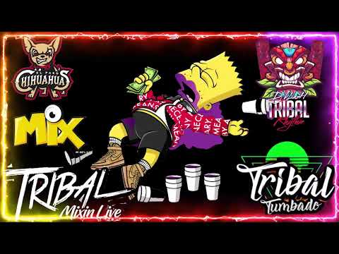 ( Super Mix )Tribal Tumbado Para Bailar Del 2022 - Lo Mas Chingon y Mejor Del Tribal Mix