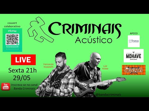Criminais Live Acústica 29/05/2020 21hrs. #livebandacriminais