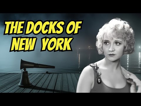 The Gem of Silent Classics: The Docks of New York (1928)