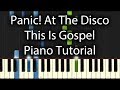 Panic! At The Disco - This Is Gospel Tutorial (How ...