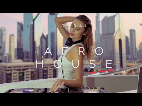 New Afro House MIX| 2024 - Dubai