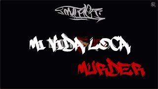 Murder - Mi vida loca (Letra)