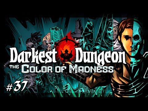 Let's Play Darkest Dungeon - The Color of Madness: Shambled Eggs - Episode 37