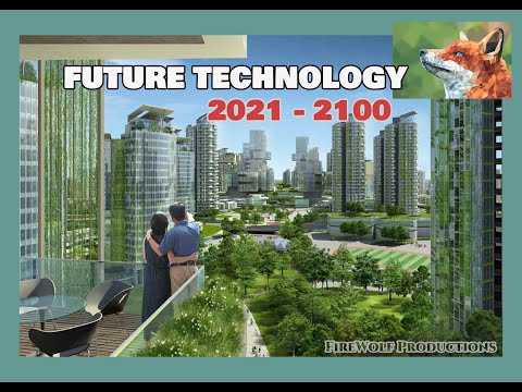 Future Technology 2021-2100
