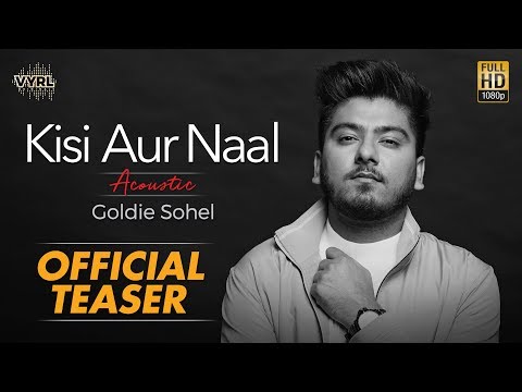 Kisi Aur Naal Acoustic Version (Official Teaser) - Goldie Sohel | VYRL Originals
