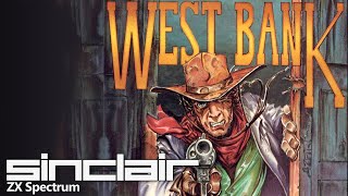 West Bank - Quick Look - ZX Spectrum