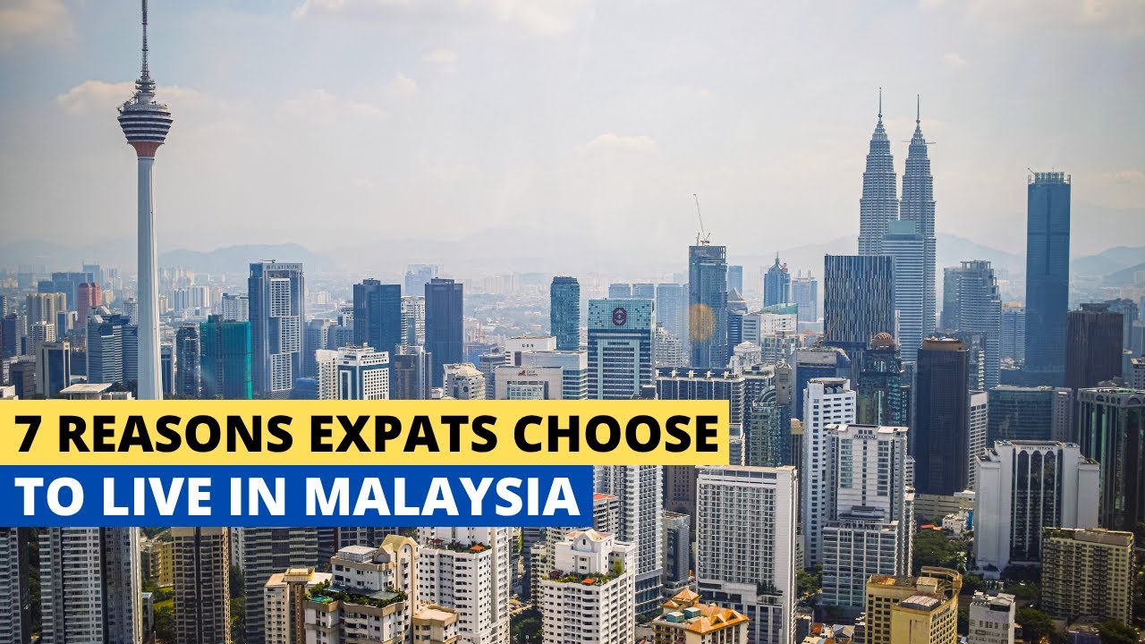 7 Reasons Expats Choose To Live In Malaysia