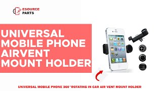 Universal Car Air vent Cell Phone Holder, 360 Degree Rotation