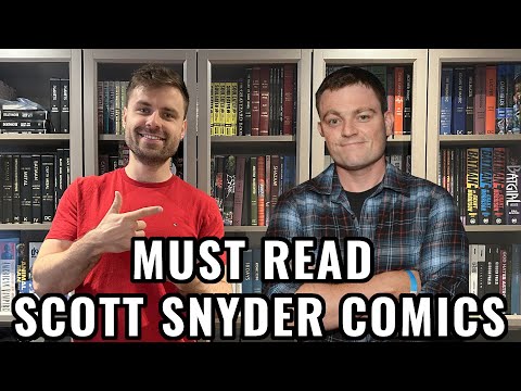 Must Read SCOTT SNYDER Comic Series and Runs!