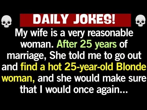 🤣 BEST JOKE OF THE DAY! - After 25 years of marriage, My Wife told me to, | #humor