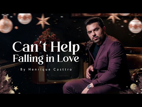 Henrique Casttro -  CAN’T HELP FALLING IN LOVE (Cover)