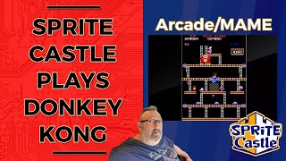Sprite Castle Plays Donkey Kong, DK Jr., and Mario Bros (Arcade)