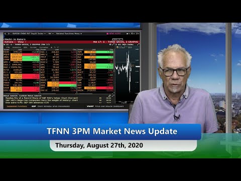 August 27th, 3PM ET Market Update on TFNN - 2020