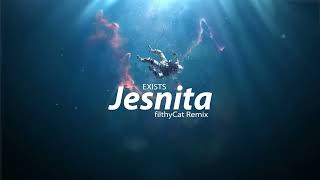 Download lagu Exists - Jesnita filthyCat Remix mp3 Download lagu Exists - Jesnita filthyCat Remix mp3