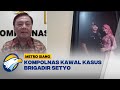 Kompolnas Kawal Kasus Brigadir Setyo