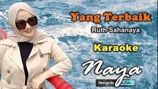 Download lagu Yang Terbaik (Karaoke) Ruth Sahanaya Cover Naya & aEko mp3