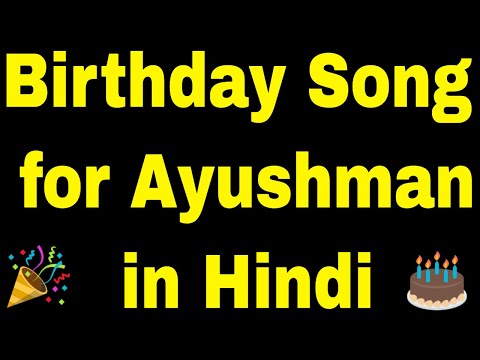 Birthday Song for Ayushman - Happy Birthday Song for Ayushman