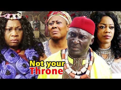 Not Your Throne Season 1 & 2 - 2019 Latest Nigerian Movie