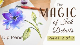 Transform Your Watercolors With Brush & Dip Pen Details Part 2 of 2