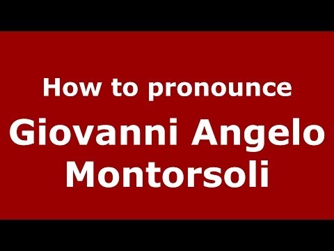How to pronounce Giovanni Angelo Montorsoli (Italian/Italy) - PronounceNames.com
