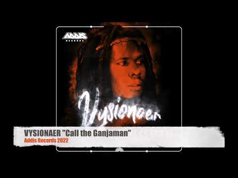 VYSIONAER - Call the Ganjaman