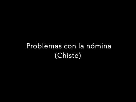 Problemas con la nómina (Chiste)