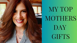 MY FAVORITE MOTHERS DAY GIFTS/BEAUTY OVER 50