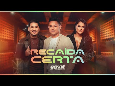 Bonde do Brasil - Recaída Certa