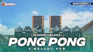 Download lagu DJ PONG PONG X MELODY KKN TERBARU FULL BASS mp3 Download lagu DJ PONG PONG X MELODY KKN TERBARU FULL BASS mp3